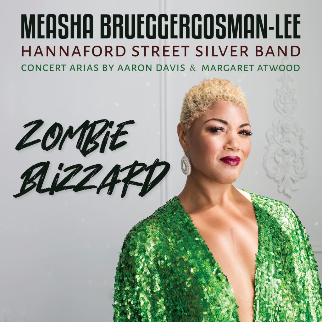 Leaf Music, Measha Brueggergosman-Lee, Margaret Atwood and the Hannaford Street Silver Band Present: Zombie Blizzard