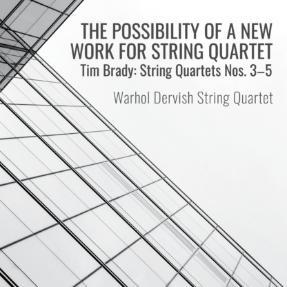 The Possibility of a New Work for String Quartet